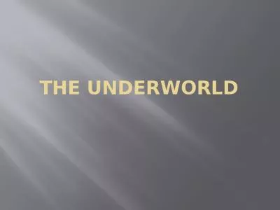 The Underworld The Underworld