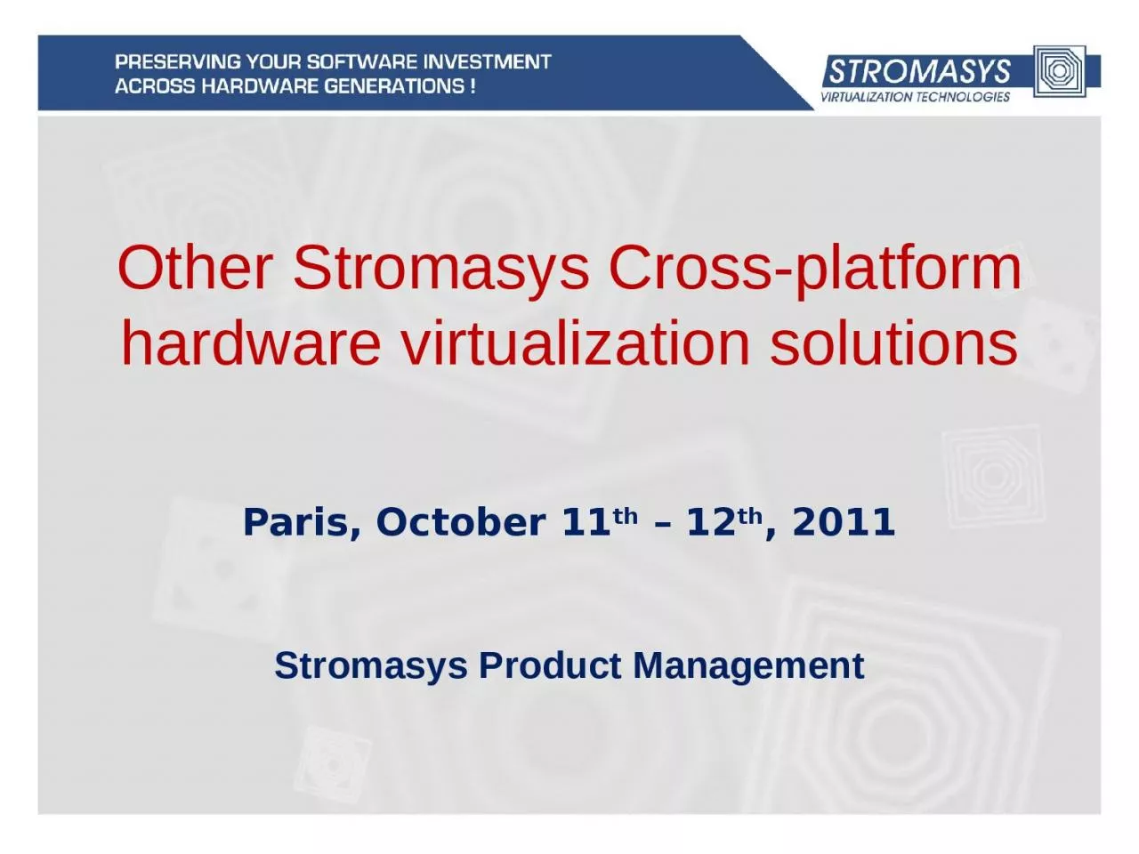 PPT-Other Stromasys Cross-platform hardware virtualization solutions