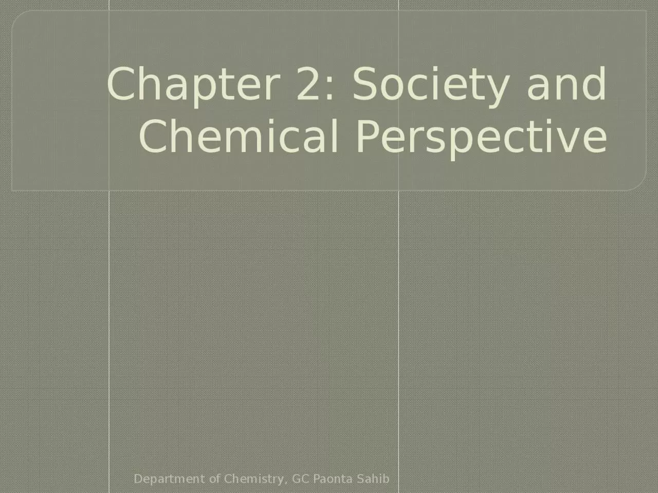 PPT-Chapter 2: Society and Chemical Perspective