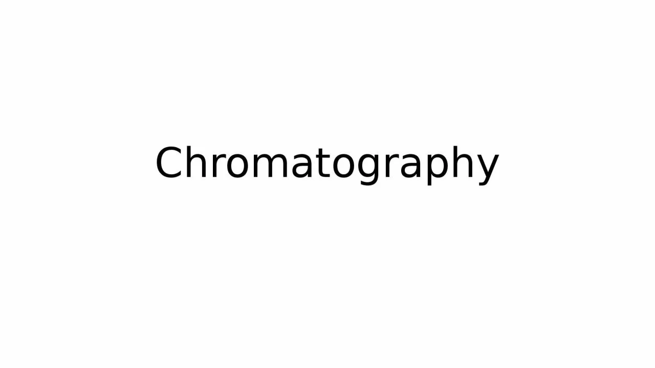 Chromatography History Mikhail Tswett, Russian, 1872-1919