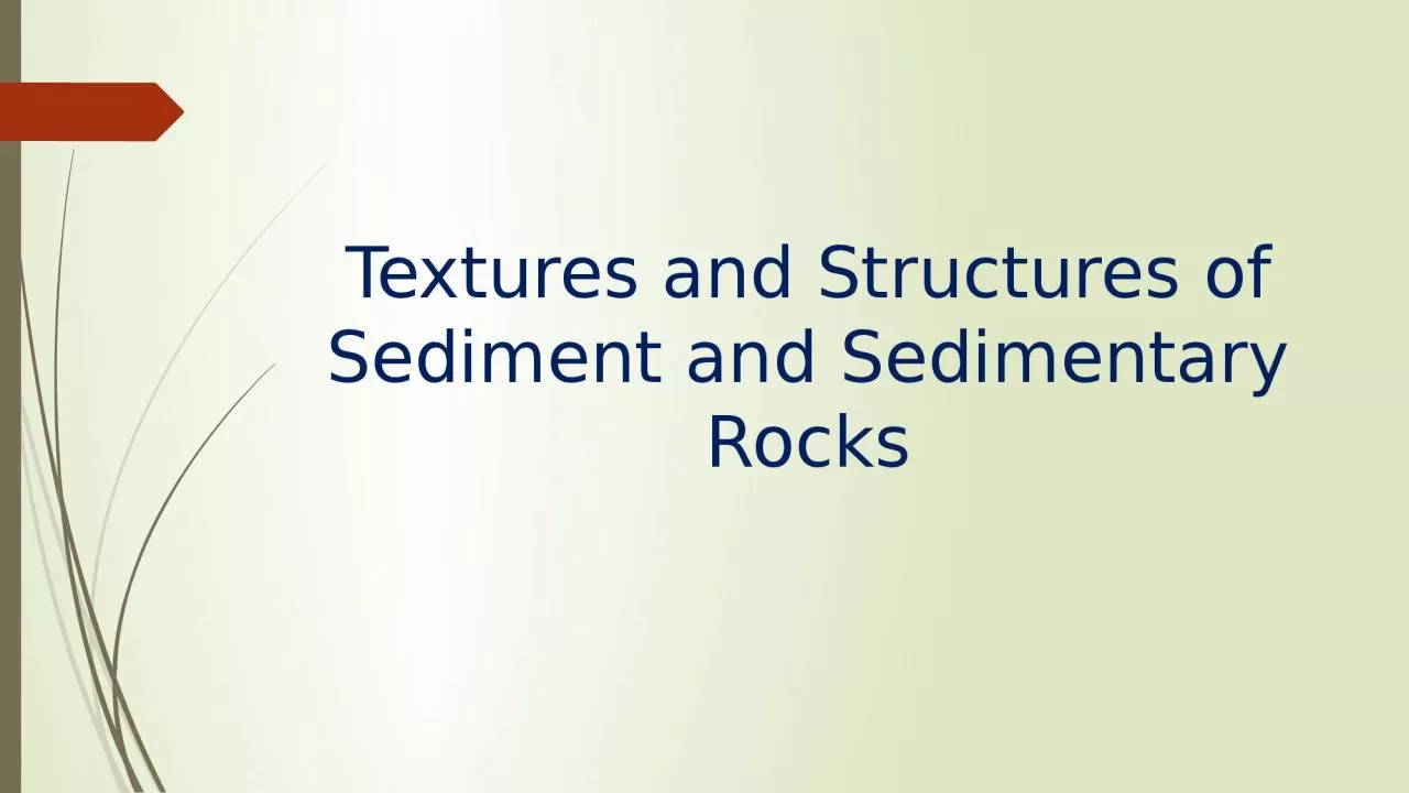 PPT-Textures and Structures of Sediment and Sedimentary Rocks