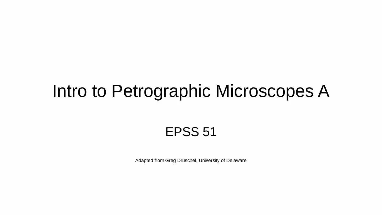 PPT-Intro to Petrographic Microscopes A