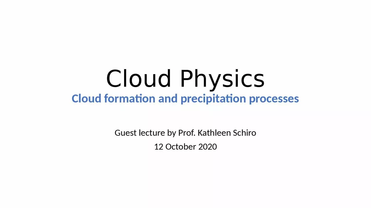 Cloud Physics Cloud formation and precipitation processes