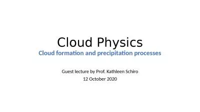 Cloud Physics Cloud formation and precipitation processes