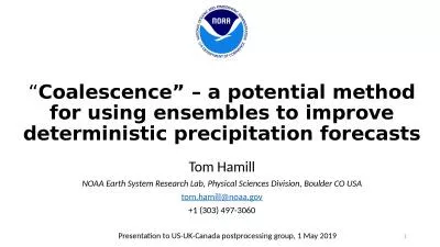 “ Coalescence” – a potential method for using ensembles to improve deterministic precipitatio