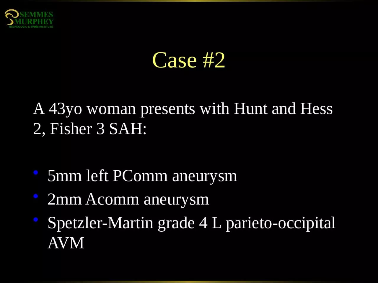 A 43yo woman presents with Hunt and Hess 2, Fisher 3 SAH: