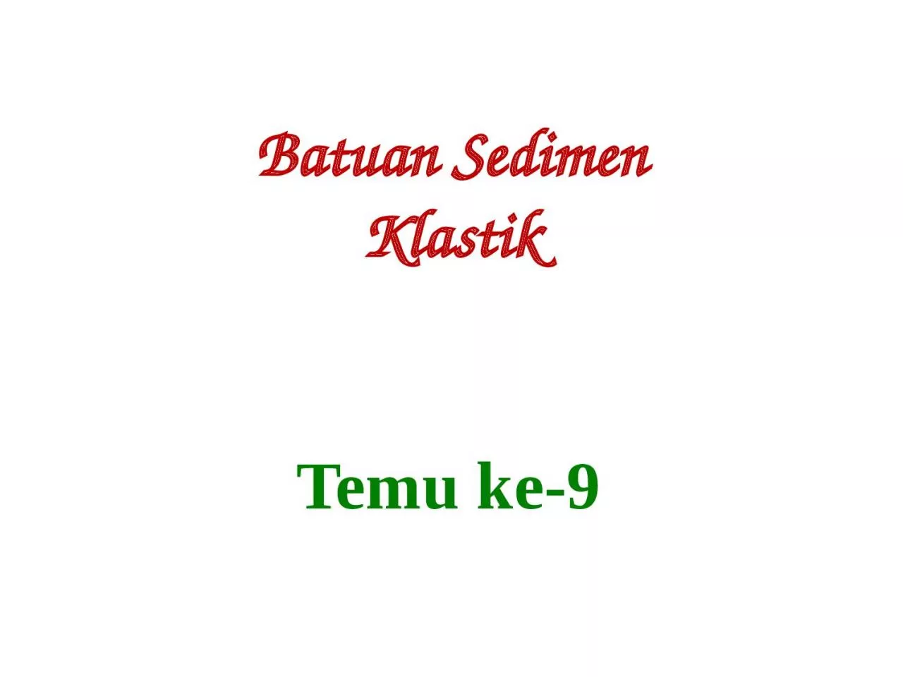 PPT-Batuan Sedimen Klastik