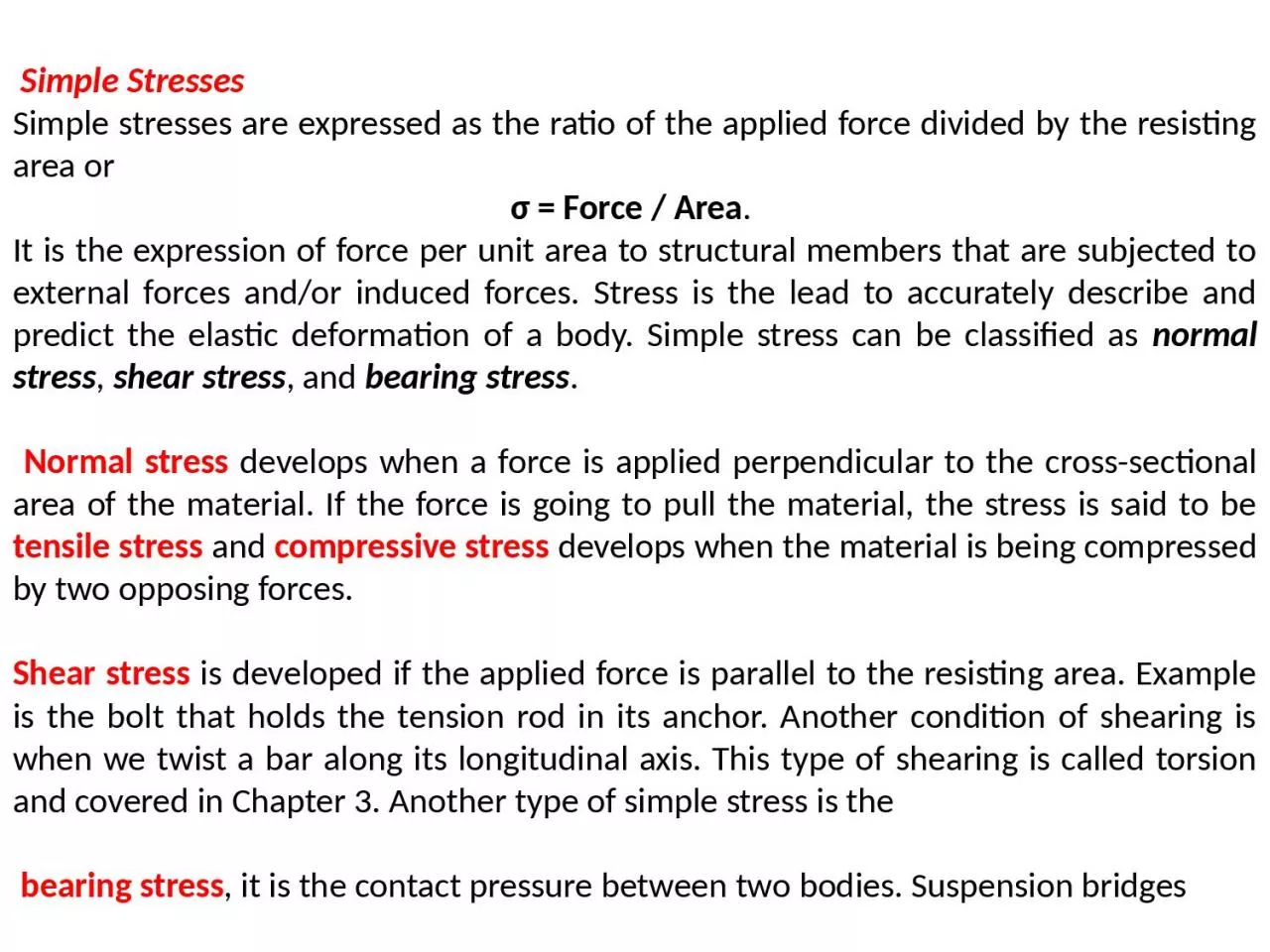 PPT-Simple Stresses Simple stresses are expressed as the ratio of the applied force divided