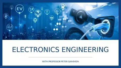 ELECTRONICS ENGINEERING WITH PROFESSOR PETER GAMMON