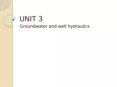 UNIT 3 Groundwater and well hydraulics