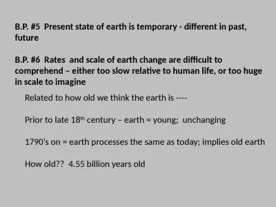B.P. #5  Present state of earth is temporary - different in past, future