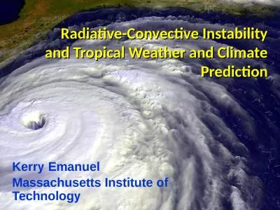 Radiative-Convective Instability and Tropical Weather and Climate Prediction