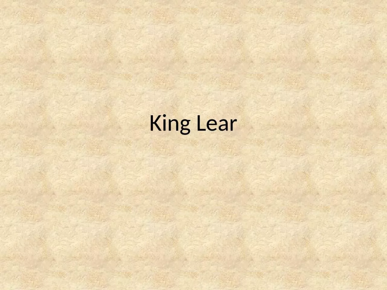 PPT-King Lear quarto- 1608 Folio – 1623- one of 33 plays