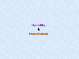 PPT-Humidity & Precipitation