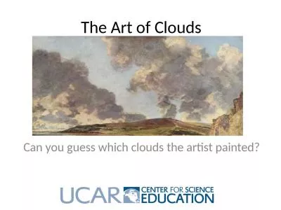 The Art of Clouds Can you guess which clouds the artist painted?