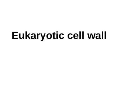 Eukaryotic cell wall A cell wall is defined as the non-living component, covering the