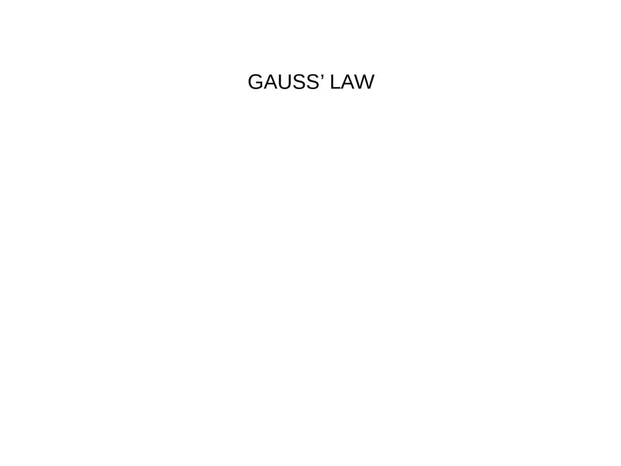 PPT-GAUSS ’ LAW Class Activities: Gauss