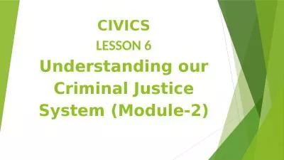 CIVICS LESSON 6 Understanding our Criminal Justice System (Module-2)