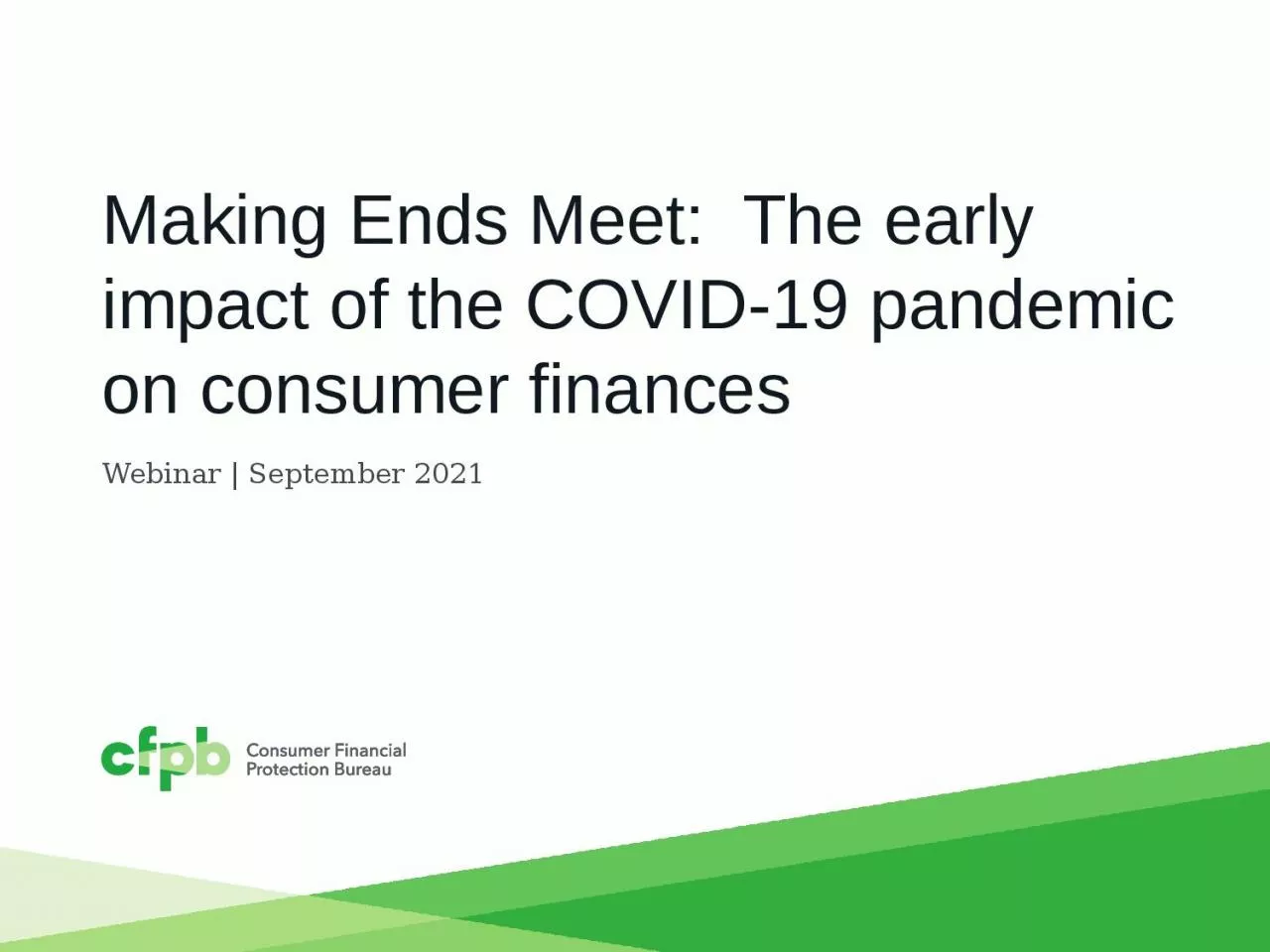 Making Ends Meet:  The early impact of the COVID-19 pandemic on consumer finances