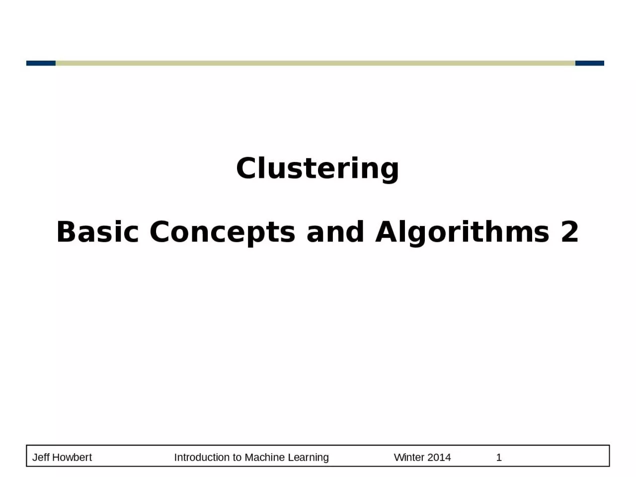 PPT-Clustering Basic Concepts and Algorithms 2