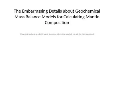 The Embarrassing Details about Geochemical Mass Balance Models for Calculating Mantle