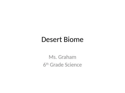 Desert Biome Ms. Graham 6