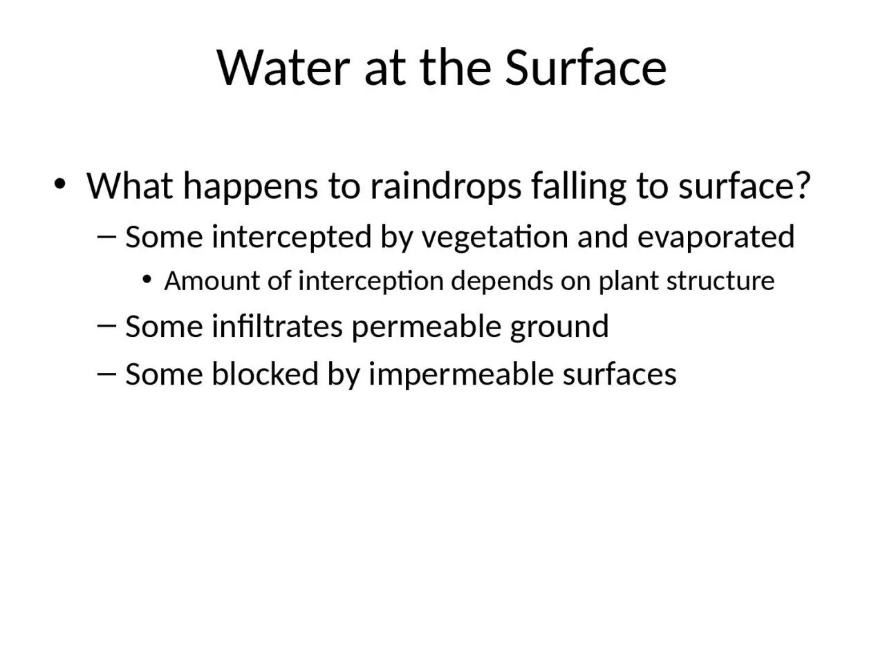 PPT-Water at the Surface What happens to raindrops falling to surface?