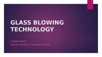 GLASS BLOWING TECHNOLOGY