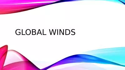 Global Winds What is wind?