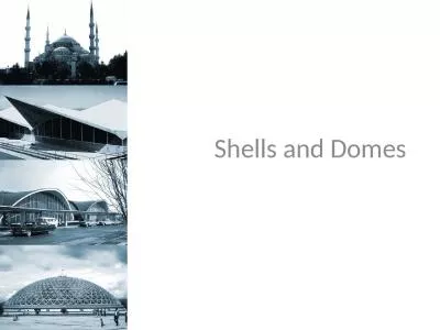 Shells and Domes Shell is a type of building enclosures.