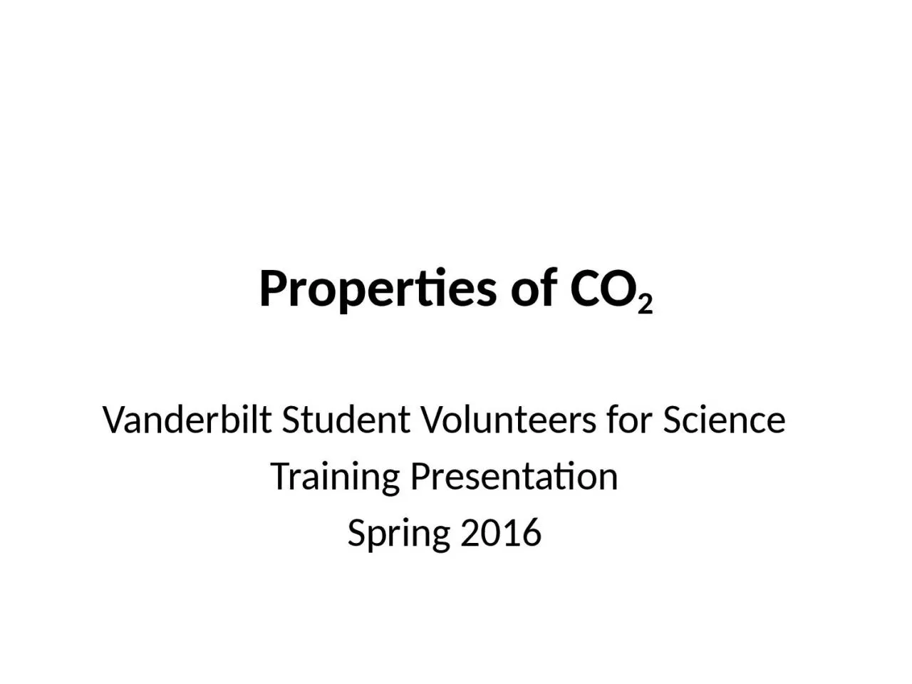 PPT-Properties of CO 2 Vanderbilt Student Volunteers for Science