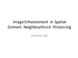 Image Enhancement in Spatial Domain: