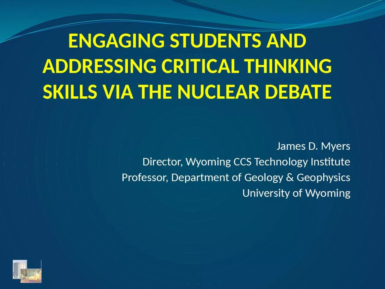 PPT-Engaging Students and Addressing Critical Thinking Skills via the Nuclear Debate