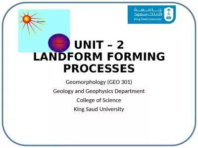 UNIT –  2 LANDFORM FORMING PROCESSES