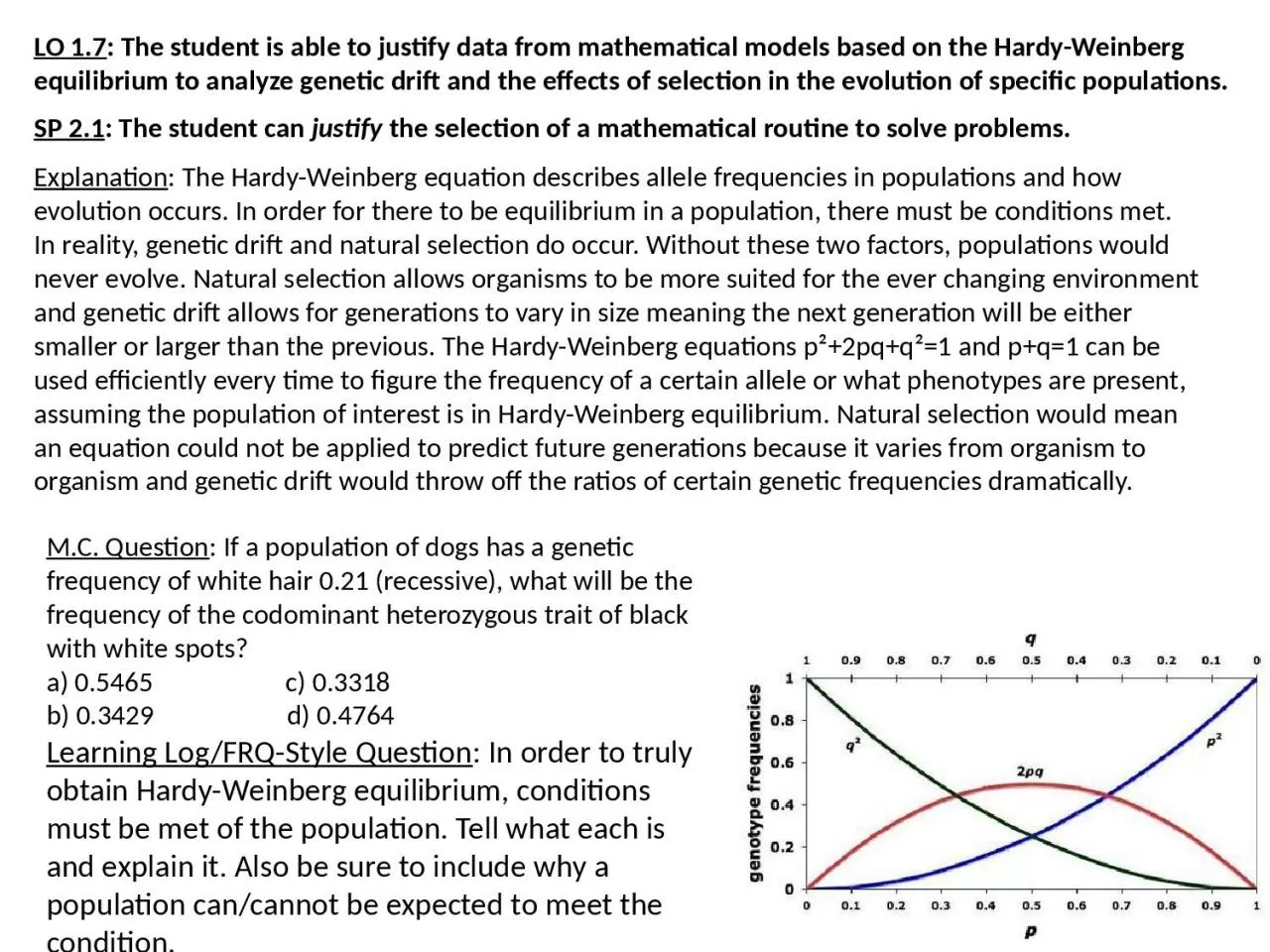 LO 1.7 : The student is able to justify data from mathematical models based on the Hardy-Weinberg