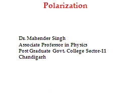 PPT-Polarization Dr. Mahender Singh