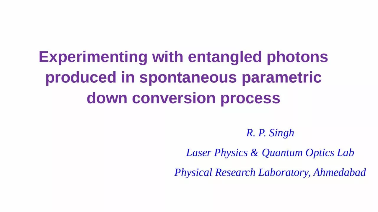 PPT-Experimenting with entangled photons produced in spontaneous parametric down conversion