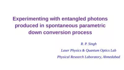 Experimenting with entangled photons produced in spontaneous parametric down conversion process