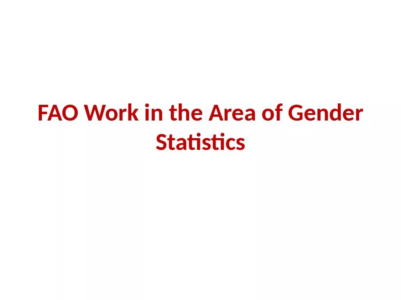 PPT-FAO Work in the Area of Gender Statistics