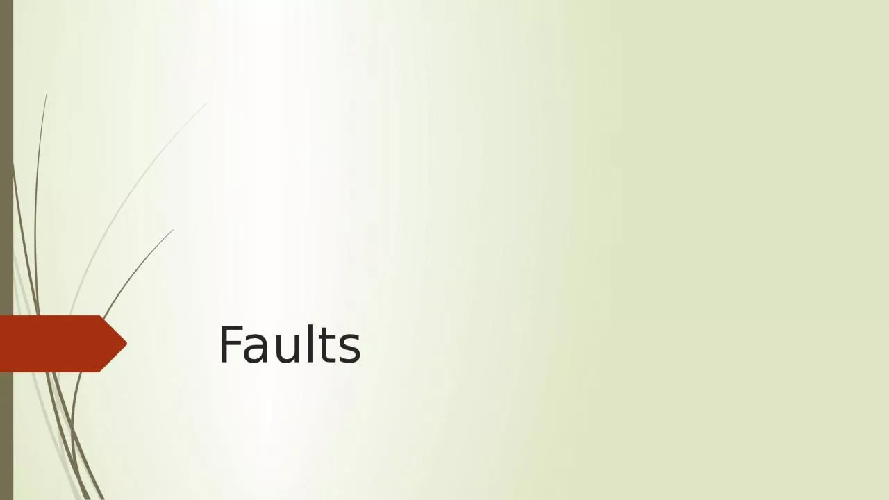 PPT-Faults FAULTS Introduction