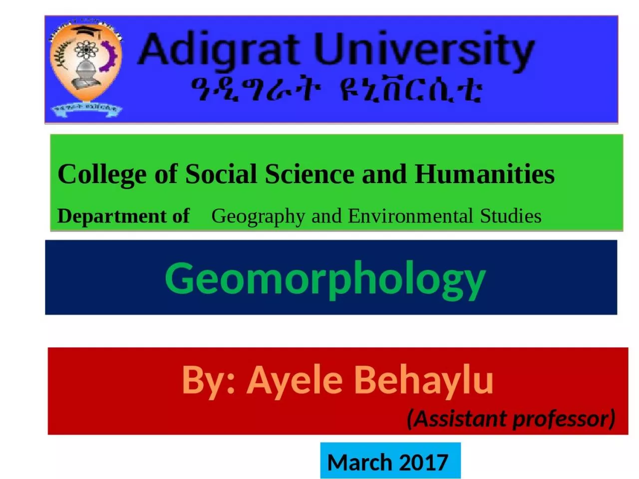 PPT-Geomorphology By: Ayele