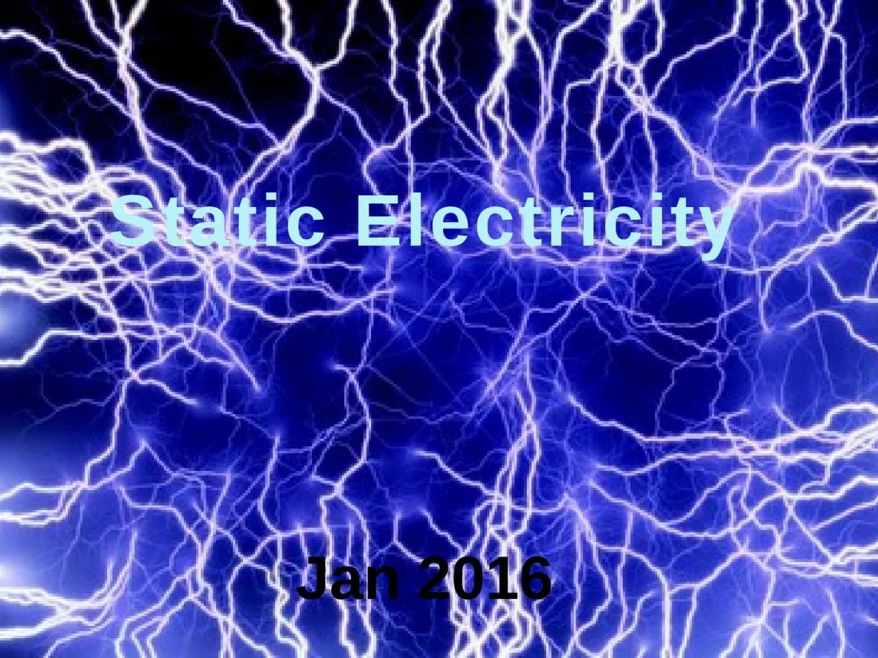 PPT-Jan 2016 Static Electricity