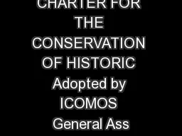 CHARTER FOR THE CONSERVATION OF HISTORIC Adopted by ICOMOS General Ass