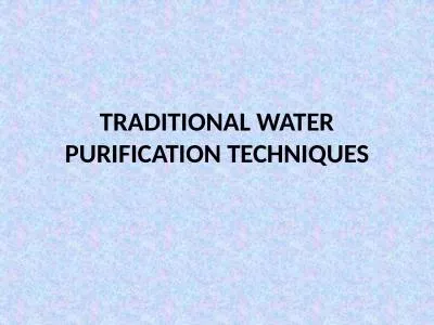 TRADITIONAL WATER PURIFICATION TECHNIQUES