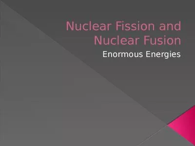 Nuclear Fission and Nuclear Fusion
