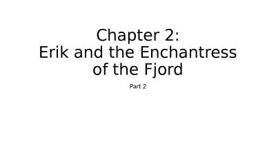 Chapter 2: Erik and the Enchantress of the Fjord