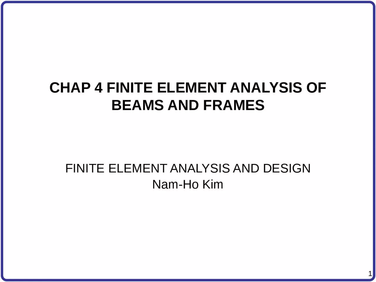 CHAP  4 FINITE ELEMENT ANALYSIS OF BEAMS AND FRAMES