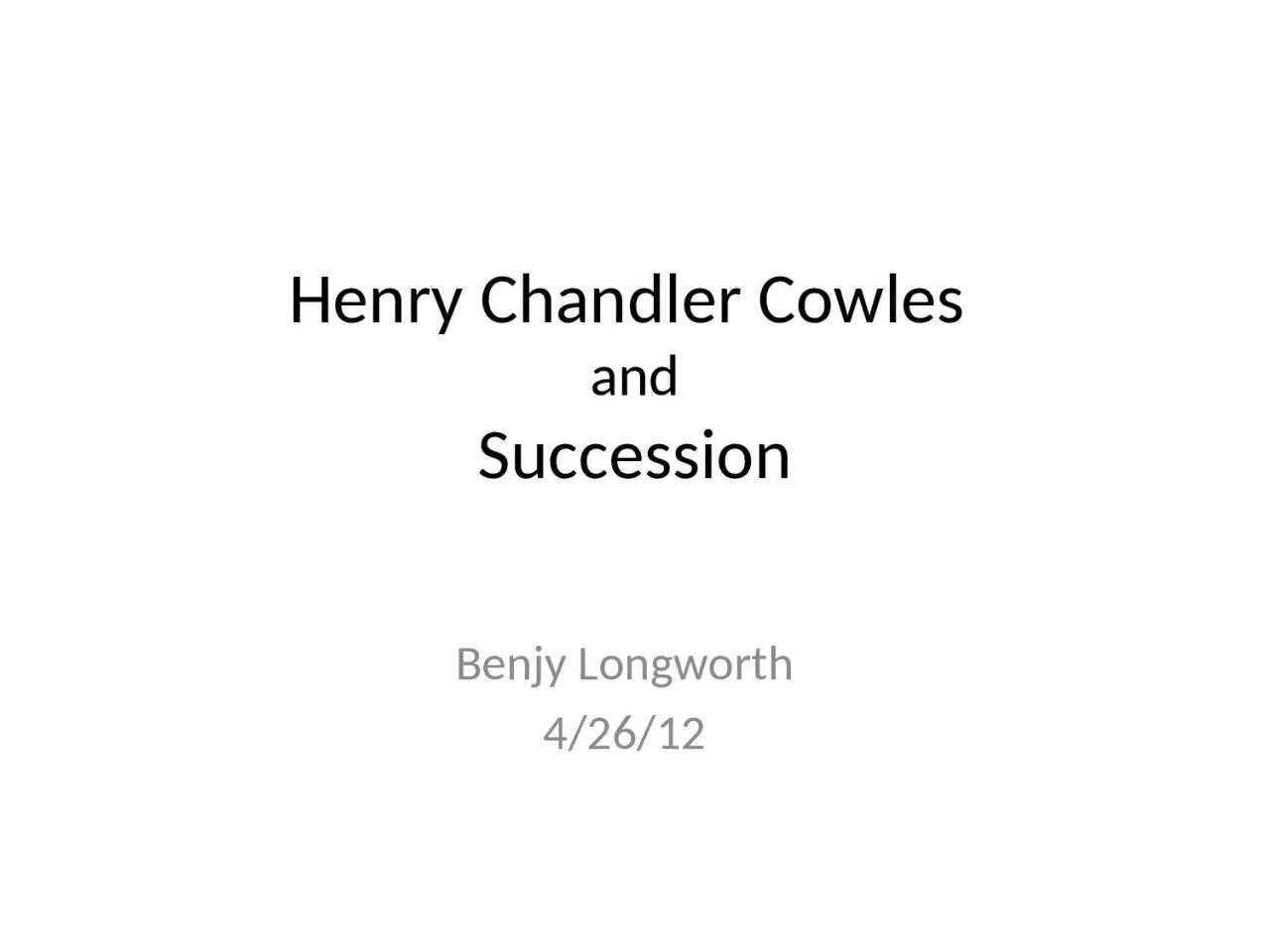 Henry Chandler Cowles  and