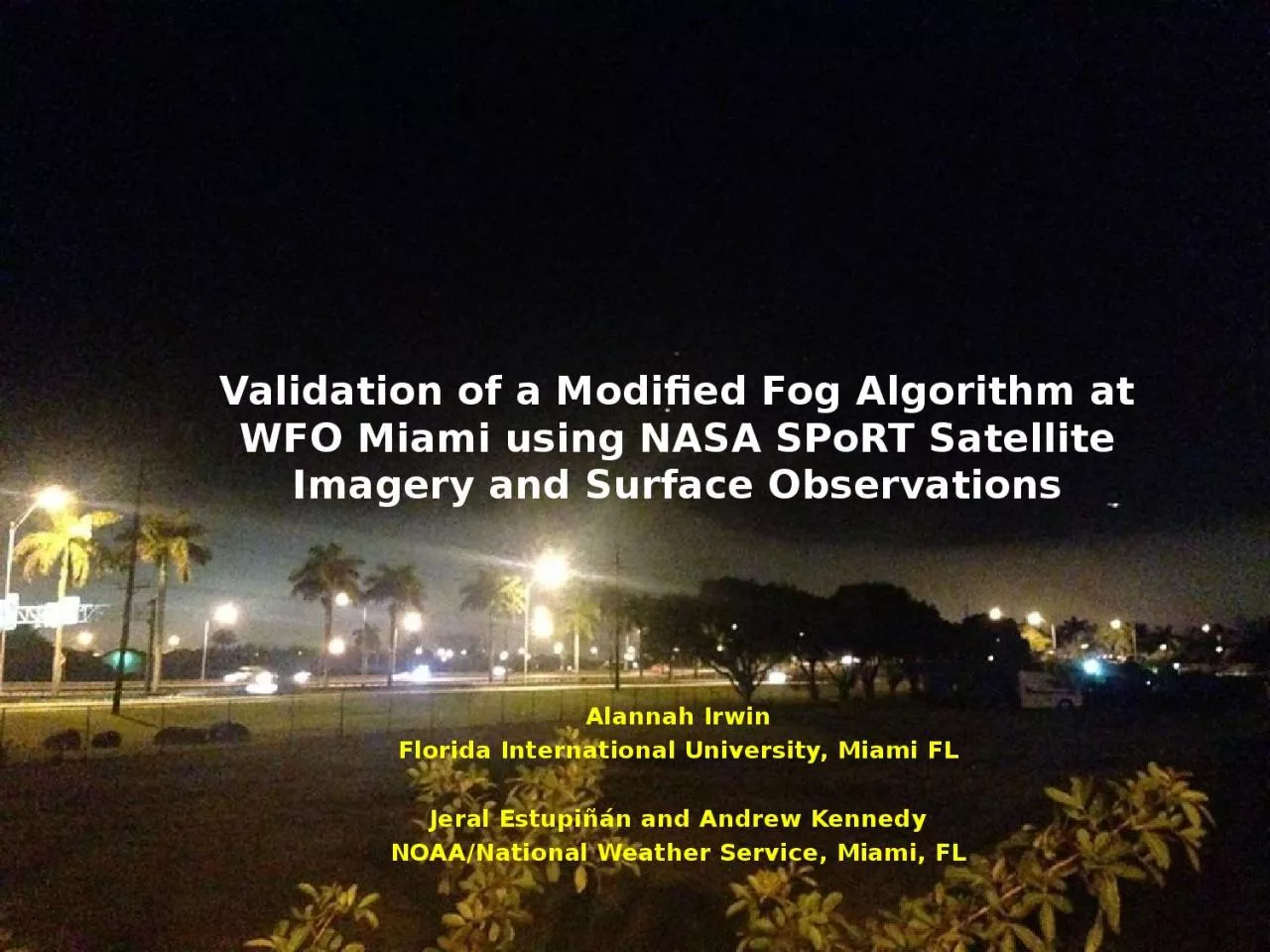 PPT-Validation of a Modified Fog Algorithm at WFO Miami using NASA