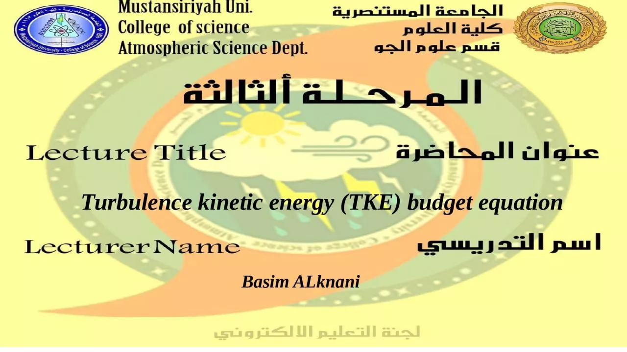 PPT-Basim ALknani Turbulence kinetic energy (TKE) budget equation